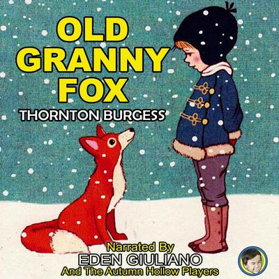 Old Granny Fox by Thornton Burgess audiobook