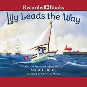 Lily Leads the Way by  Margi Preus audiobook