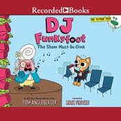 DJ Funkyfoot by  Tom Angleberger audiobook
