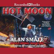 Hot Moon by  Alan Smale audiobook