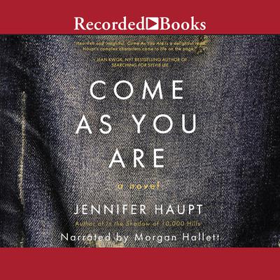 Come as You Are by Jennifer Haupt audiobook