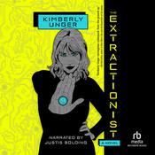 The Extractionist by  Kimberly Unger audiobook