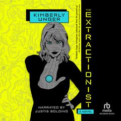 The Extractionist by Kimberly Unger audiobook