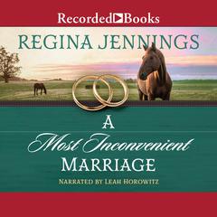 A Most Inconvenient Marriage by Regina Jennings audiobook