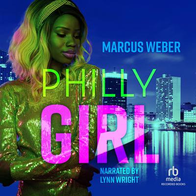 Philly Girl by Marcus Weber audiobook