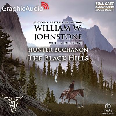 The Black Hills [Dramatized Adaptation] by William W. Johnstone audiobook