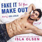 Fake it 'til You Make Out by  Isla Olsen audiobook