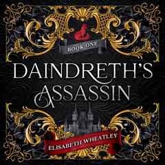 Daindreth's Assassin by Elisabeth Wheatley audiobook