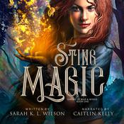 Sting Magic by  Sarah K. L. Wilson audiobook