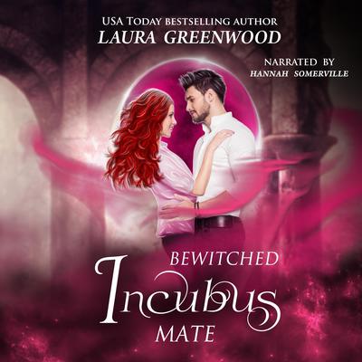 Bewitched Incubus Mate by Laura Greenwood audiobook
