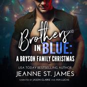 Brothers in Blue: A Bryson Family Christmas by  Jeanne St. James audiobook