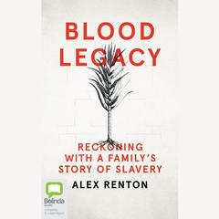 Blood Legacy by Alex Renton audiobook