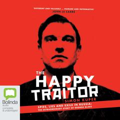 The Happy Traitor by Simon Kuper audiobook
