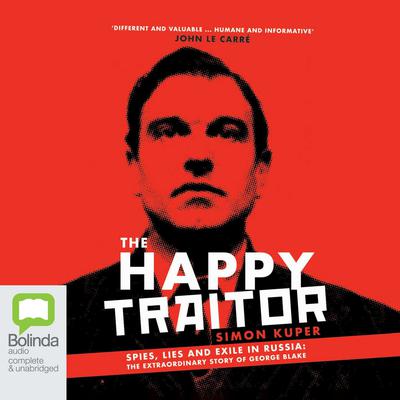 The Happy Traitor by Simon Kuper audiobook