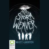 Storm Weaver by  Matt Griffin audiobook
