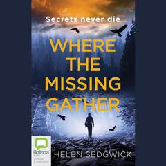Where the Missing Gather by Helen Sedgwick audiobook