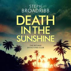Death in the Sunshine by Steph Broadribb audiobook