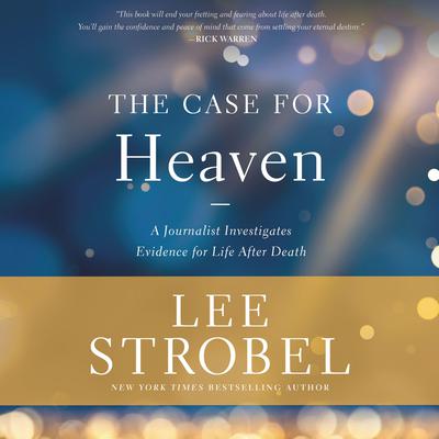 The Case for Heaven by Lee Strobel audiobook