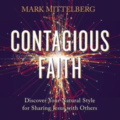Contagious Faith by Mark Mittelberg audiobook