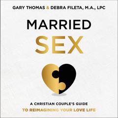 Married Sex by Gary Thomas audiobook