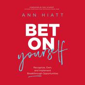 Bet on Yourself by  Ann Hiatt audiobook