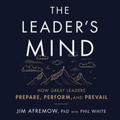 The Leader's Mind by  Jim Afremow PhD audiobook