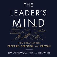 The Leader's Mind by Jim Afremow audiobook
