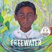 Freewater by  Amina Luqman-Dawson audiobook