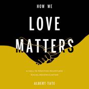 How We Love Matters by  Albert Tate audiobook