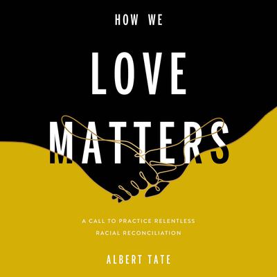 How We Love Matters by Albert Tate audiobook