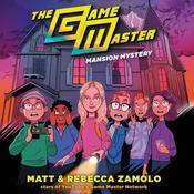 The Game Master: Mansion Mystery by  Rebecca Zamolo audiobook