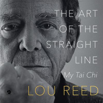 The Art of the Straight Line by Lou Reed audiobook