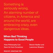 When Bad Thinking Happens to Good People by  Steven Nadler audiobook