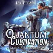 Quantum Cultivation by  Jace Kang audiobook