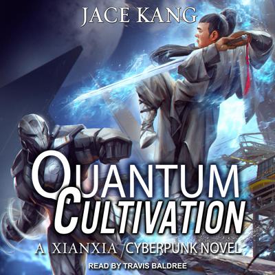 Quantum Cultivation by Jace Kang audiobook