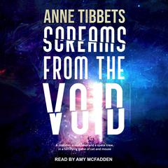 Screams From the Void by Anne Tibbets audiobook
