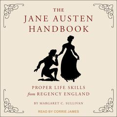 The Jane Austen Handbook by Margaret C. Sullivan audiobook