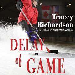 Delay of Game by Tracey Richardson audiobook