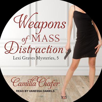 Weapons of Mass Distraction by Camilla Chafer audiobook