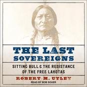 The Last Sovereigns by  Robert M. Utley audiobook