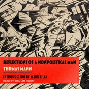 Reflections of a Nonpolitical Man by  Thomas Mann audiobook