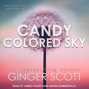 Candy Colored Sky by  Ginger Scott audiobook