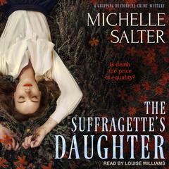 The Suffragette's Daughter by Michelle Salter audiobook