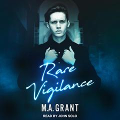 Rare Vigilance by M.A. Grant audiobook