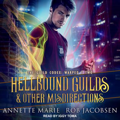 Hellbound Guilds & Other Misdirections by Annette Marie audiobook