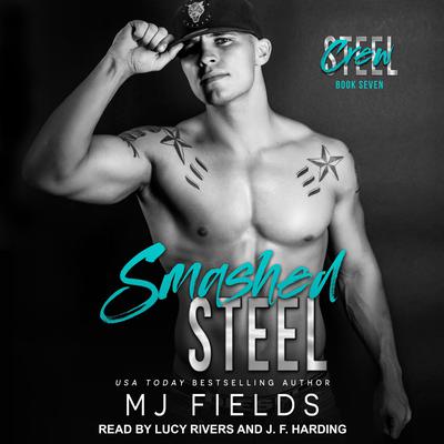 Smashed Steel by MJ Fields audiobook