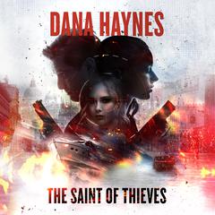 The Saint of Thieves by Dana Haynes audiobook