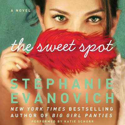 The Sweet Spot by Stephanie Evanovich audiobook