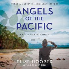 Angels of the Pacific by Elise Hooper audiobook