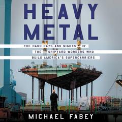 Heavy Metal by Michael Fabey audiobook
